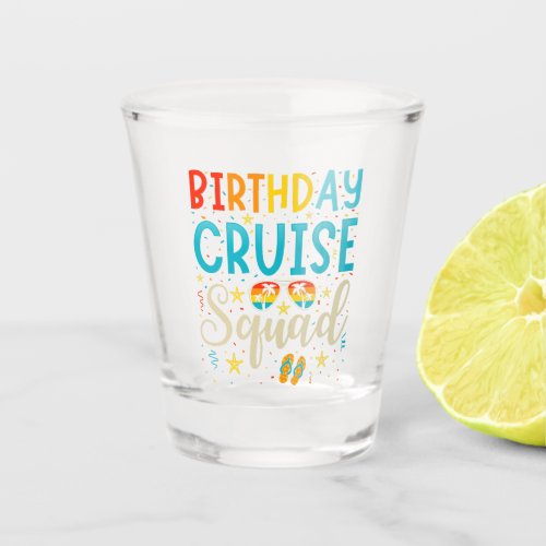 Birthday Cruise Squad Cruising Vacation Shot Glass