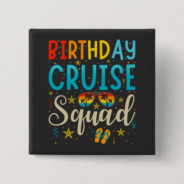 Birthday Cruise Squad Cruising Vacation Square Button (Front)