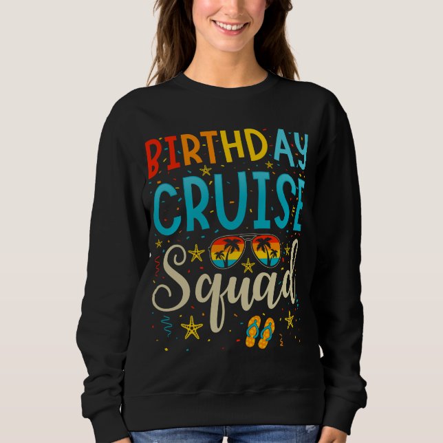 Birthday Cruise Squad Cruising Vacation Women Sweatshirt (Front)
