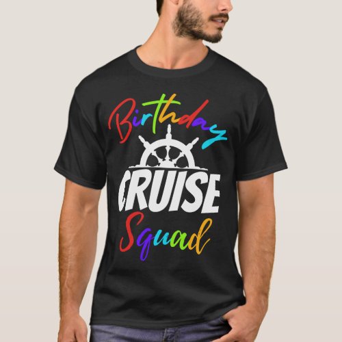 Birthday Cruise Squad Family Reunion Funny Boat T_Shirt