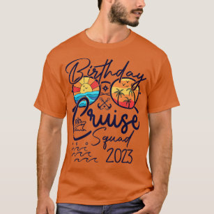 Birthday Cruise Squad Gifts 2023 Vacation Matching T-Shirt