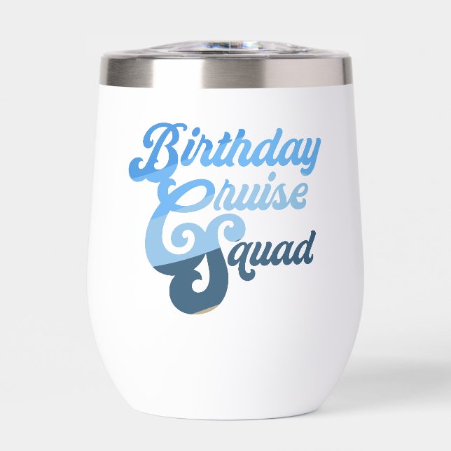 Birthday Cruise Squad Thermal Wine Tumbler (Front)