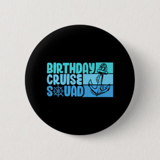 Birthday Cruise Squad Vacation Trip Group Family Button