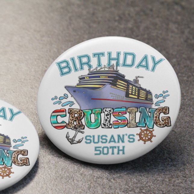 Birthday Cruising Personalized  Button (Creator Uploaded)
