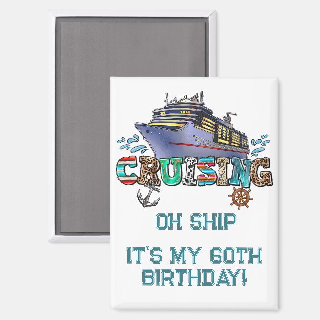 Birthday Cruising Personalized Oh Ship Magnet (Front/Back)