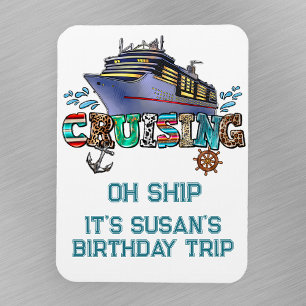 Birthday Cruising Personalized Oh Ship Magnet