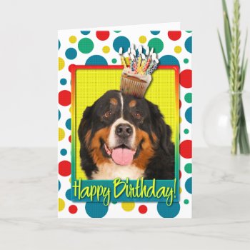 Birthday Cupcake — Bernese Mountain Dog Card by FrankzPawPrintz at Zazzle