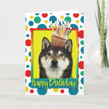 Birthday Cupcake - Shiba Inu - Yasha Card by FrankzPawPrintz at Zazzle
