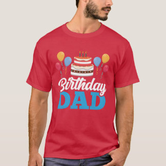 Birthday Dad Daddy Party Father funny T-Shirt