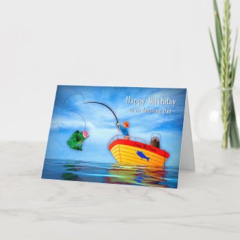 Birthday Dad He's Catch Lifetime Fishing Card by TrudyWilkerson at Zazzle