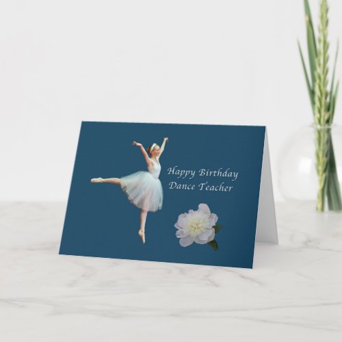 Birthday Dance Teacher Ballerina and Peony Card