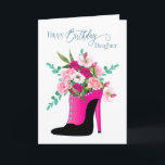 Birthday Daughter Beautiful Flowers High Heel Shoe Card<br><div class="desc">See the same image on other products and categories in greeting cards</div>