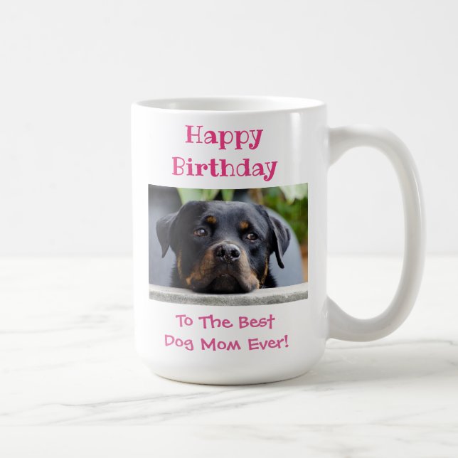 Birthday Dog Mom World's Best Ever Pet Photo Coffee Mug (Right)