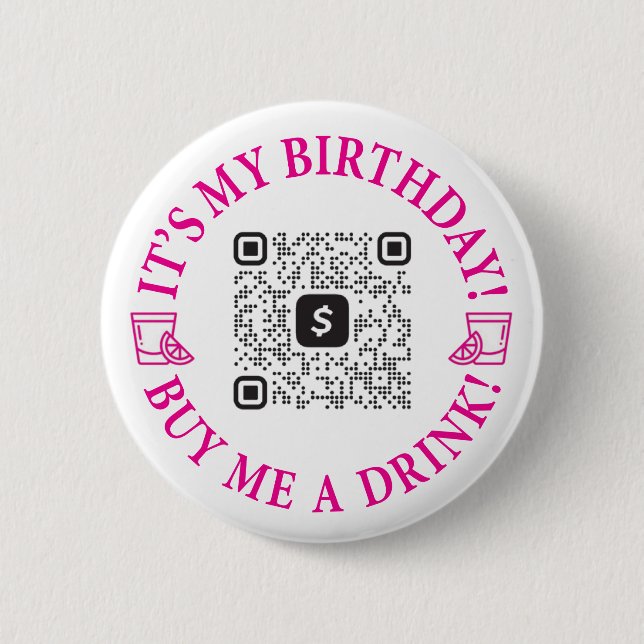Birthday Drinks Buttons, Venmo or Cash App QR Code Button (Front)