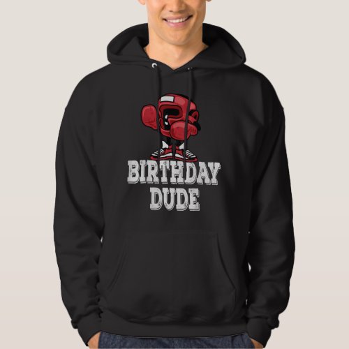 Birthday Dude Gifts for Boxing Player Boys Men 57 Hoodie
