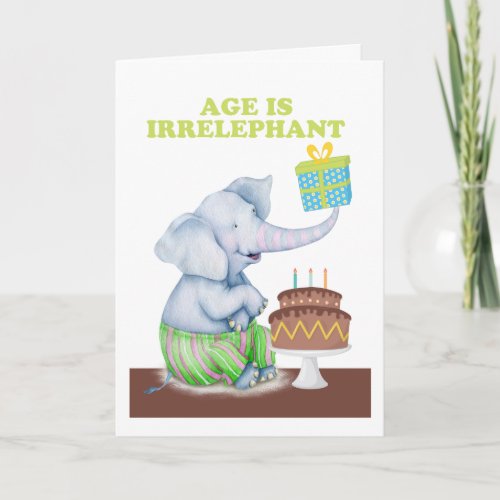 Birthday Elephant Age is Irrelephant Card