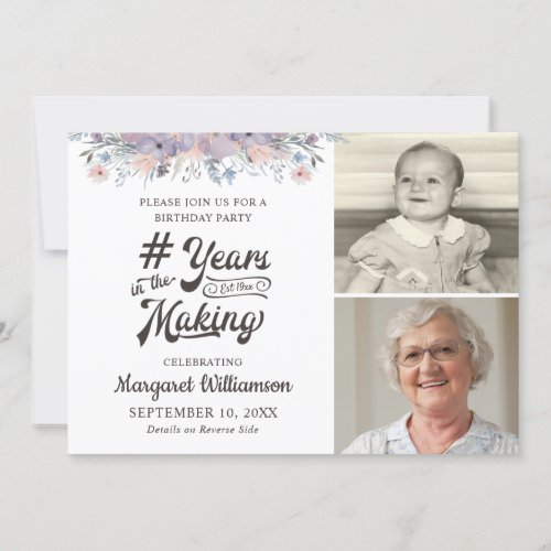 Birthday Floral  2 Photo YEARS IN THE MAKING Invitation