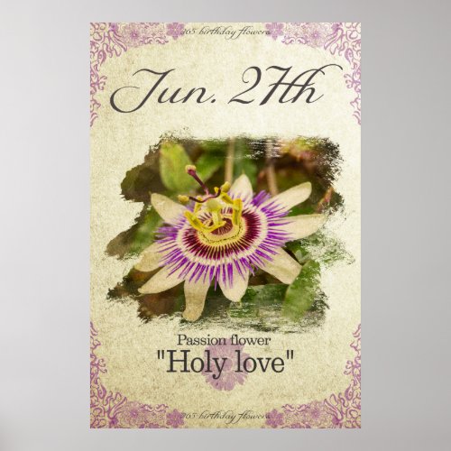 Birthday flowers on June 27th Passion flower Poster