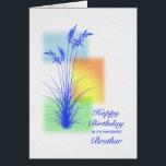Birthday for Brother, grasses scene<br><div class="desc">A lovely birthday card for a brother. A scene with silhouetted grass and a stylized landscape. A lovely tranquil scene to promote a feeling of peace. A lovely verse inside completes this birthday card to say  'happy birthday".</div>