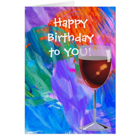 birthday for friend-wine glass card | Zazzle