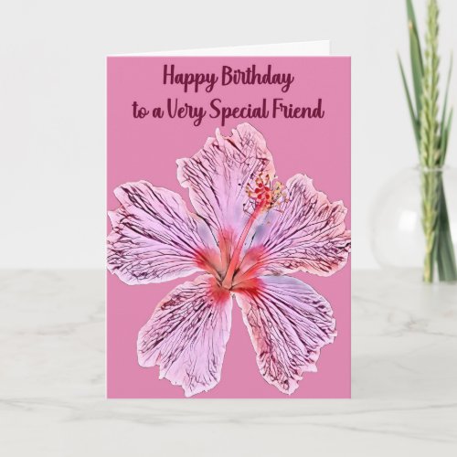 Birthday for Friend with Digital Hibiscus Card