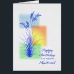 Birthday for Husband, grasses scene<br><div class="desc">A lovely birthday card for a husband. A scene with silhouetted grass and a stylized landscape. A lovely tranquil scene to promote a feeling of peace. A lovely verse inside completes this birthday card to say  'happy birthday".</div>