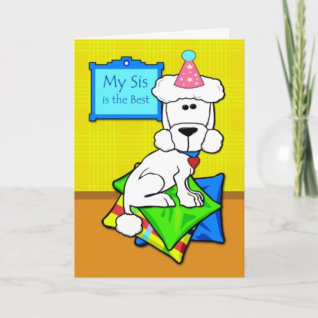 Birthday for Sister, White Poodle on Pillows Card (Front)