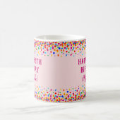 Birthday Fun Pink Colorful Confetti Coffee Mug (Center)