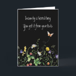Birthday Fun Quote and Wildflowers Card<br><div class="desc">Pretty wildflower border with a humorous quote for birthday for Mom.
All text can be changed.
Background colors are editable.</div>