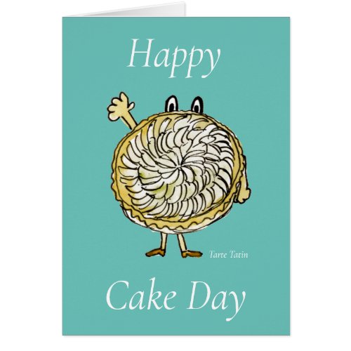 Birthday Funny Slogan Happy Cake Day Tarte Tatin