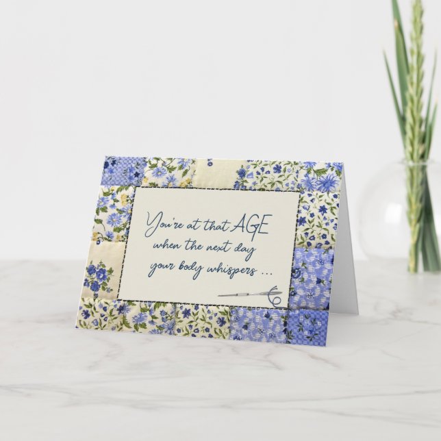 Birthday Getting Older Humor Quilt and Needle Card (Front)