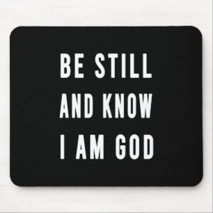 Birthday Gift Be Still And Know I Am Go Mouse Pad