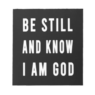 Birthday Gift Be Still And Know I Am Go Notepad