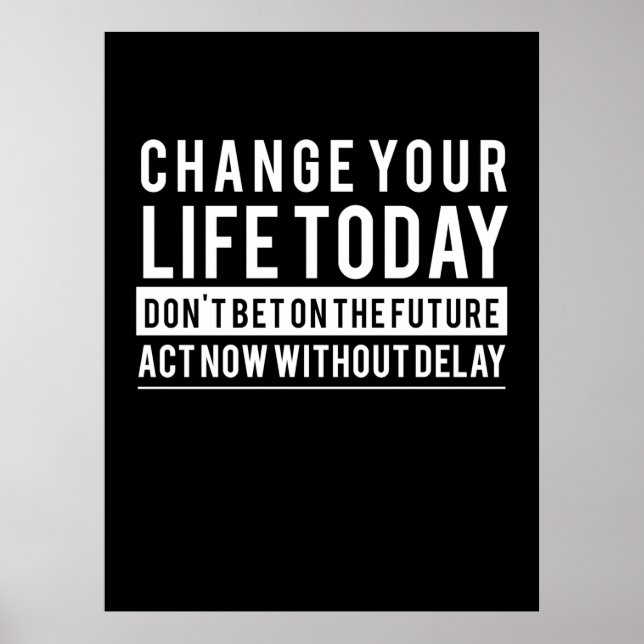 Birthday Gift Change Your Life Today Poster (Front)