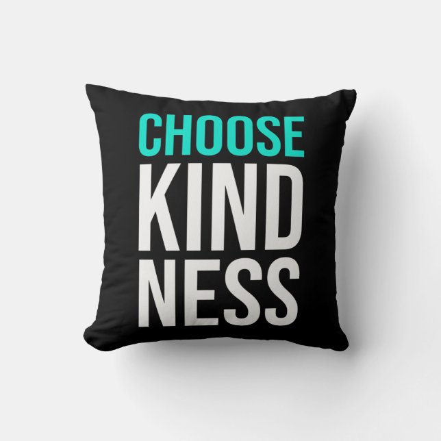 Birthday Gift Choose Kindness Throw Pillow (Front)