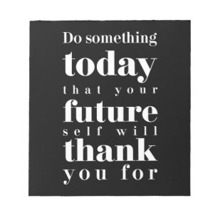 Birthday Gift Do Something Today Notepad