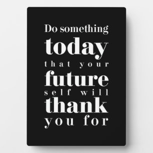 Birthday Gift Do Something Today Plaque
