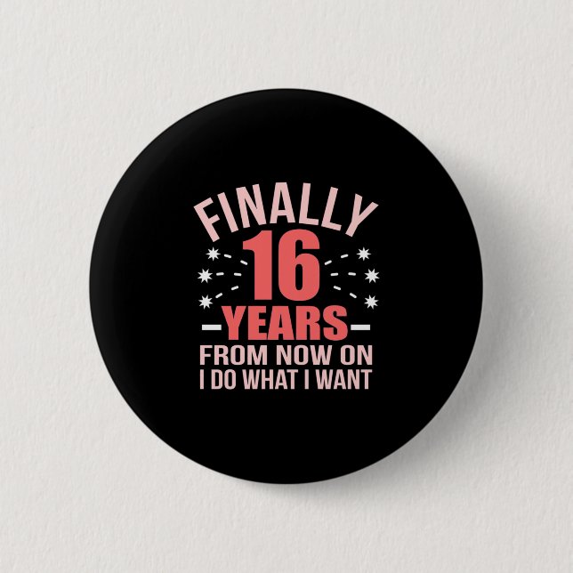 Birthday Gift | Finally 16 Years Old Button (Front)