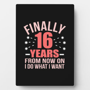 Birthday Gift   Finally 16 Years Old Plaque