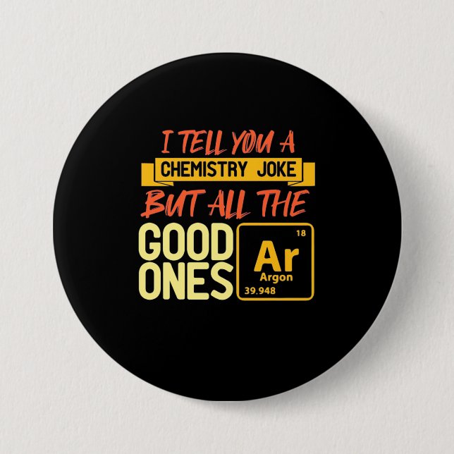 Birthday Gift | I Tell You A Chemistry Button (Front)