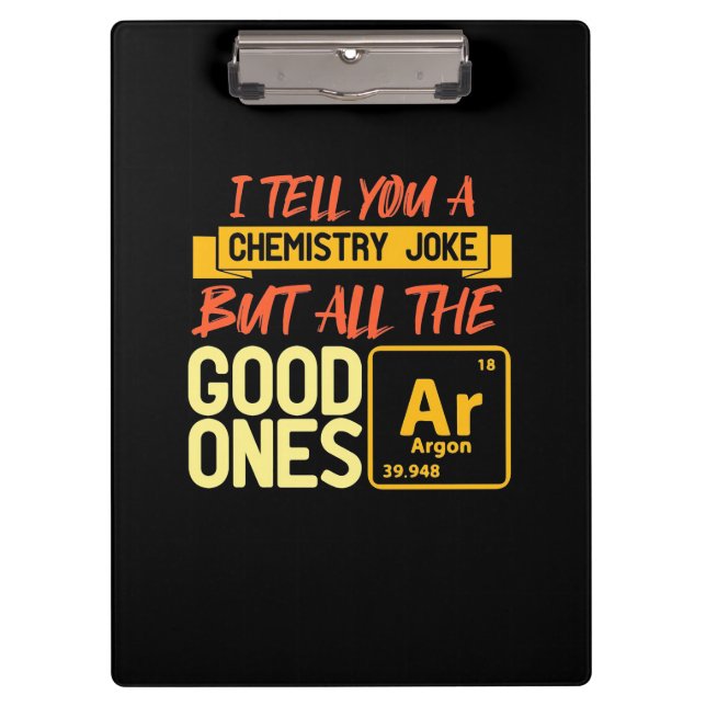 Birthday Gift | I Tell You A Chemistry Clipboard (Front)