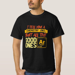 Birthday Gift I Tell You A Chemistry T-Shirt