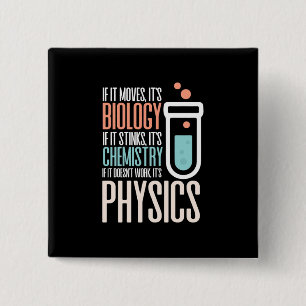 Birthday Gift If It Moves It Is Biology Button