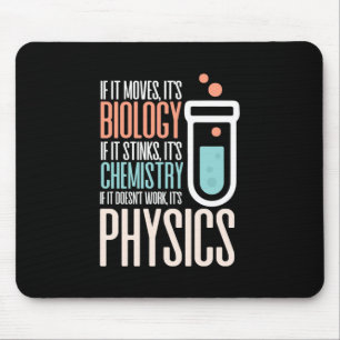 Birthday Gift   If It Moves It Is Biology Mouse Pad