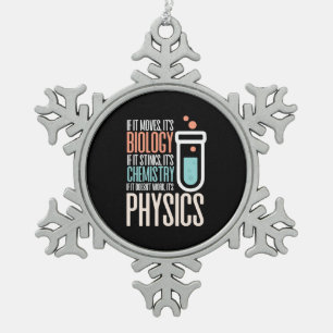 Birthday Gift If It Moves It Is Biology Snowflake Pewter Christmas Ornament