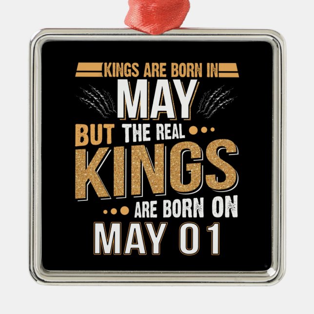 Birthday Gift | Kings Are Born In May Gift Metal Ornament (Front)