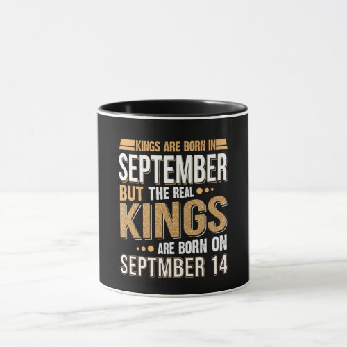 Birthday Gift  Kings Are Born In September Gift Mug