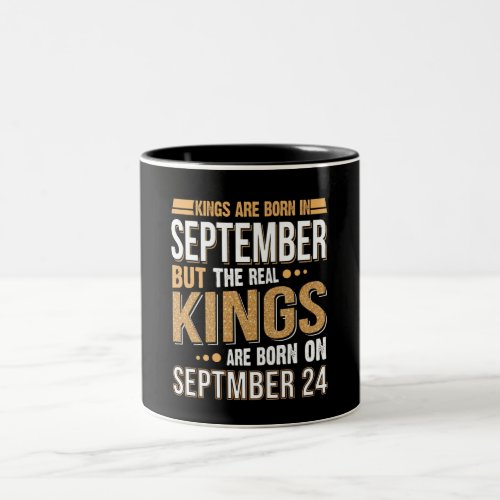 Birthday Gift  Kings Are Born In September Gift Two_Tone Coffee Mug