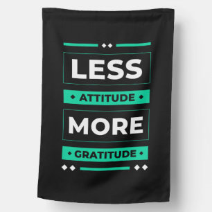 Birthday Gift Less Attitude More Gratitude House Flag