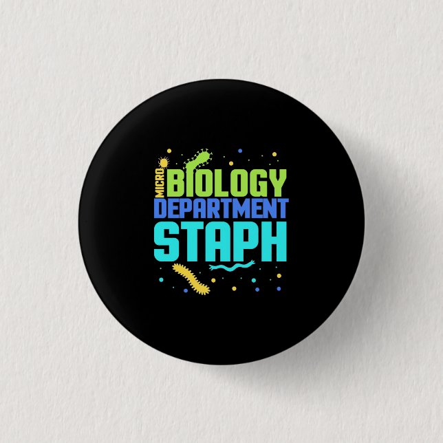 Birthday Gift | Micro Biology Department Staph Button (Front)